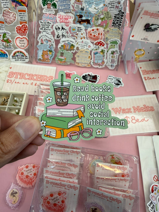Read Books, Drink Coffee & Avoid Social Interaction Sticker